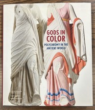 Gods in Color: Polychromy in the Ancient Worl...