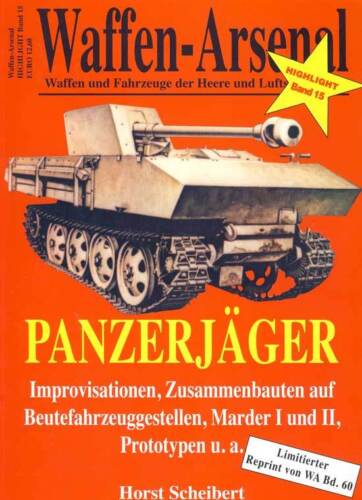 Waffen-Arsenal Highlight Band 15 Panzerjäger Beutefahrzeuge Marder I II Prototyp - Afbeelding 1 van 1