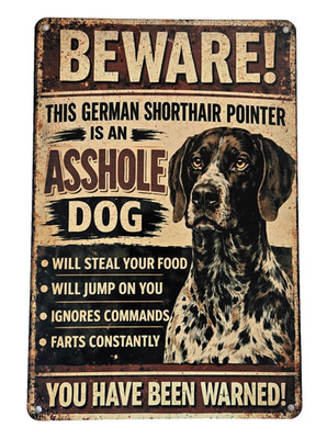Funny Dog Sign Beware German Shorthaired Pointer 8x12 Metal Sarcasm Humor