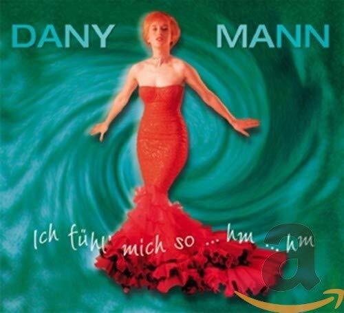 Dany Mann Ich Fühl Mich So...Hm...Hm (CD)