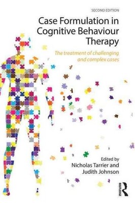 Case Formulation in Cognitive Behaviour Therapy : The Treatment of Challengin...