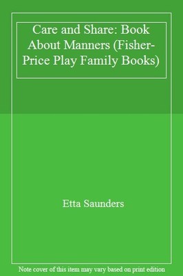 Care and Share: Book About Manners (Fisher-Price Play Family Boo
