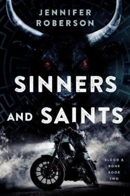 Jennifer Roberson Sinners and Saints (Paperback) Blood and Bone