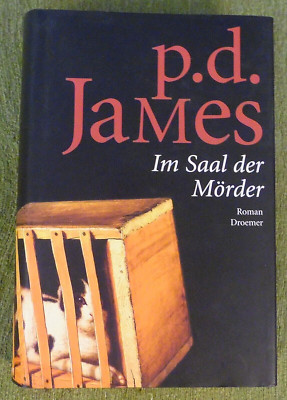 P.D. James , Im Saal der Mörder , Verlag Droemer , HC , 2004 , TOP