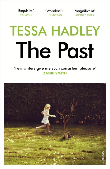 The Past by Tessa Hadley (Paperback Book)