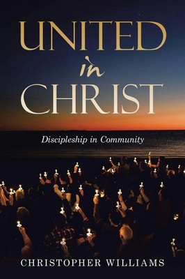 Christopher Williams | United in Christ | Taschenbuch | Englisch (2025)