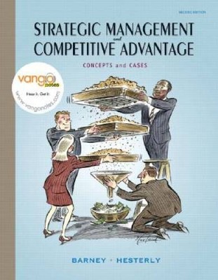 Strategic Management and Competitive Advantage: Concepts and Cases (2nd E - GOOD