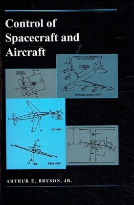 Bryson, Arthur E. - Control of Spacecraft and Aircraft