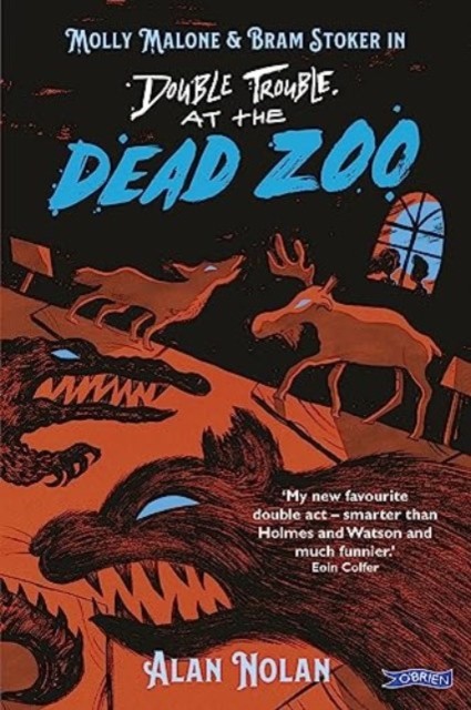 Double Trouble at the Dead Zoo: Molly Malone amp Bram by Alan Nolan (PB 2023) - Image 6