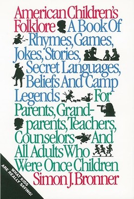 American Children's Folklore (American Folklore Series)