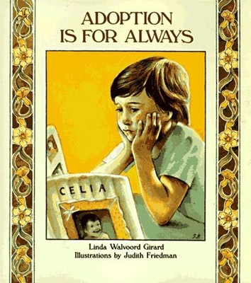 Adoption Is for Always Paperback Linda Walvoord Girard