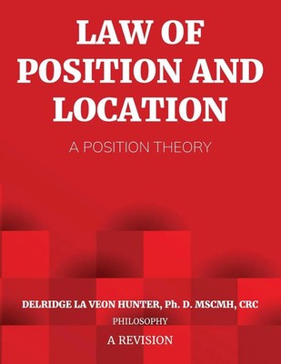Law of Position and Location | A Position Theory | Delridge Hunter | Taschenbuch