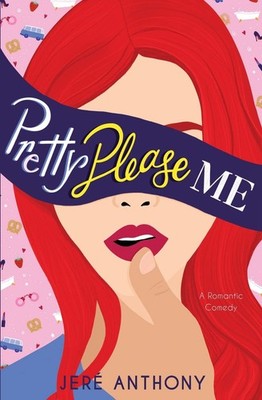 Pretty Please Me: A Friends to Lovers, Dom/Sub Romantic Comedy (Drive Me Cra...