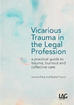 Vicarious Trauma in the Legal Profession by Joanna Fleck, Rac... - 9781913648107