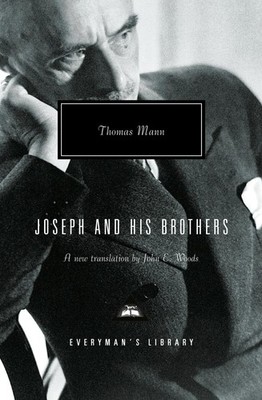Joseph and His Brothers: The Stories of Jacob, Young Joseph, Joseph in Egypt...