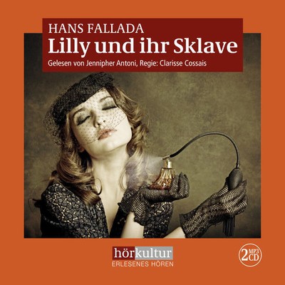 Lilly und ihr Sklave | Hans Fallada | 2022 | deutsch