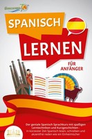 Die Sprachinsel / Spanisch Lernen FÜR AnfÄNger: Der Geniale ... 9783989350854
