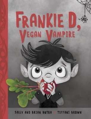 Sally Dutra Brian Dutra Frankie D, Vegan Vampire (Taschenbuch)