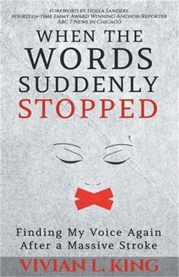 When the Words Suddenly Stopped: Finding My Voice Again After a Massive Stroke (