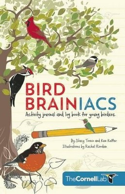 Bird Brainiacs: Activity Journal and Log Book for Young Birders by Stacy Tornio 