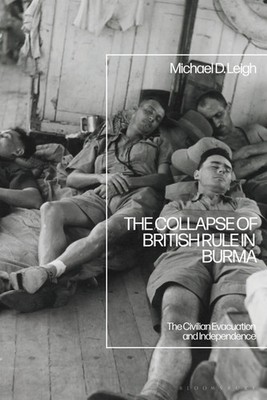 Michael D. Leigh | The Collapse of British Rule in Burma | Taschenbuch (2020)