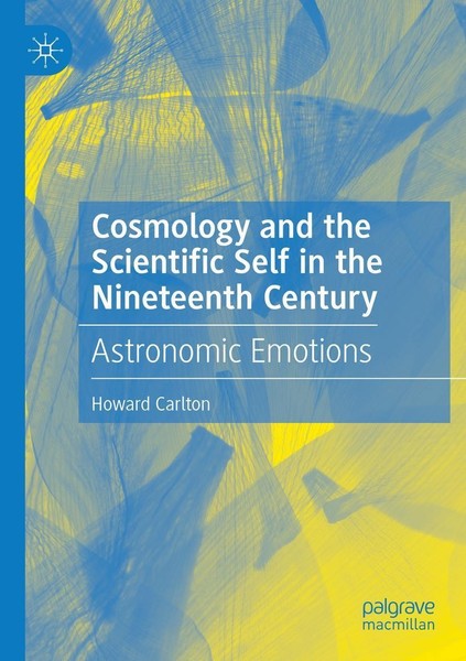 Cosmology And The Scientific Self In The Nineteenth Century Howard Carlton-image