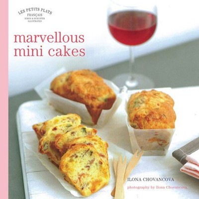 Les Petits Plats Francais: Marvellous Mini-Cakes Gebunden