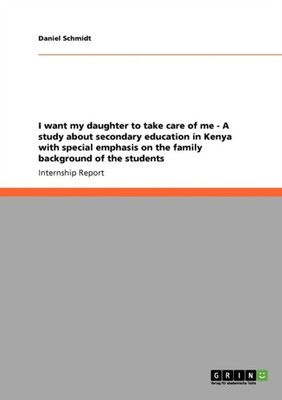 Schmidt - I want my daughter to take care of me -  A study about secon - E555z