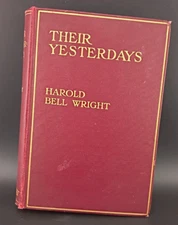 Their Yesterdays Harold Bell Wright 1912 Hardcover Book Supply Co BB