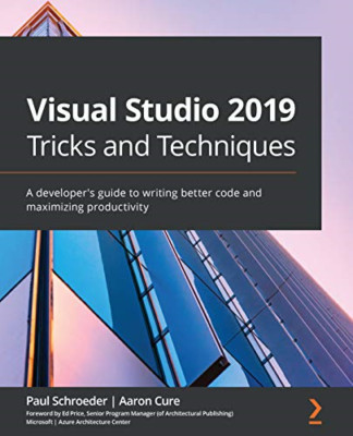 Visual Studio 2019 Tricks and Techniques: A developer's - Paperback / softback N