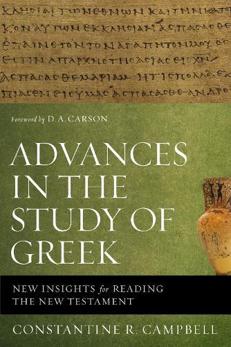 Thumbnail - Constantine R. Campbell Advances In The Study Of Greek (taschenbuch)