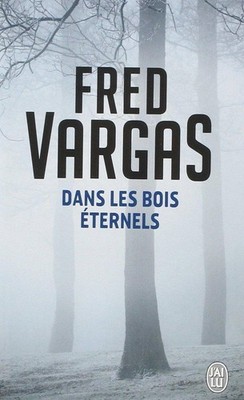 Fred Vargas Dan les bois éternels