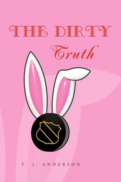 T. J. Anderson | The Dirty Truth | Taschenbuch | Englisch (2010) | Xlibris-image