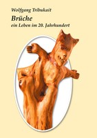 BrüChe Ein Leben Im 20. Jahrhundert Wolfgang Tribukait Taschenbuch 224 S. 2021