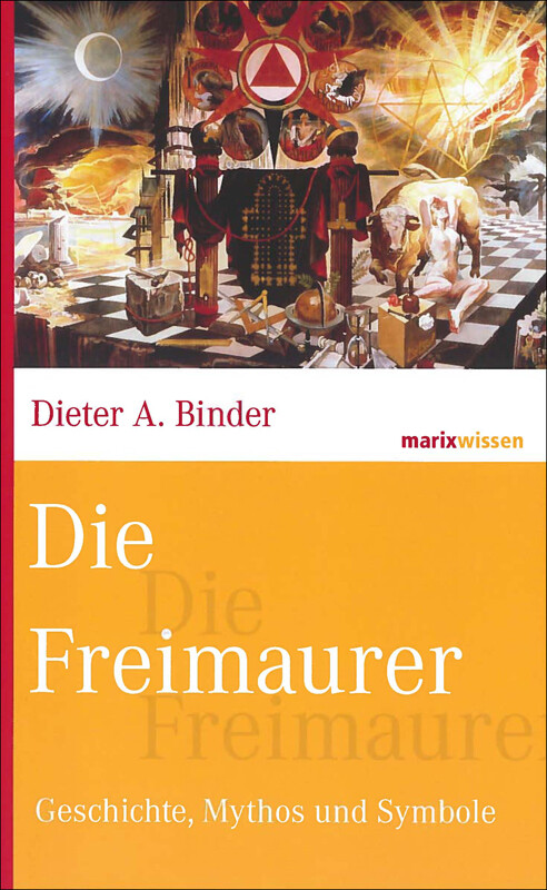 Dieter A. Binder / Die Freimaurer