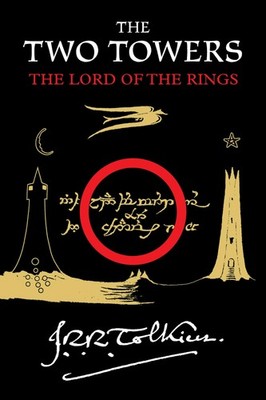 The Two Towers: Being the Second Part of Lord Rings: A Special...