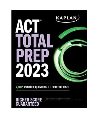 ACT Total Prep 2023: 2,000+ Practice Questions + 6 Practice Tests, Kaplan Test P