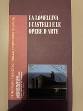 libri antichi e da collezione La Lomellina i Castelli e le Opere D’arte
