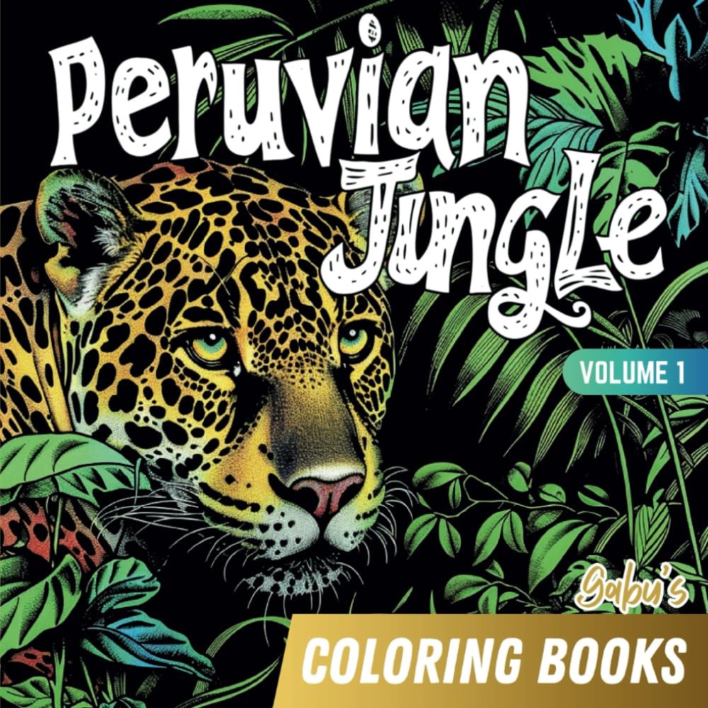Coloring Book for Adults Peruvian Jungle Volume 1 | Gabu's Coloring Books