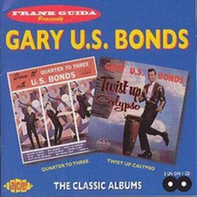 GARY U.S. BONDS DANCE 'TIL QUARTER TO 3 /TWIST UP CALYPSO (CD) ALBUM