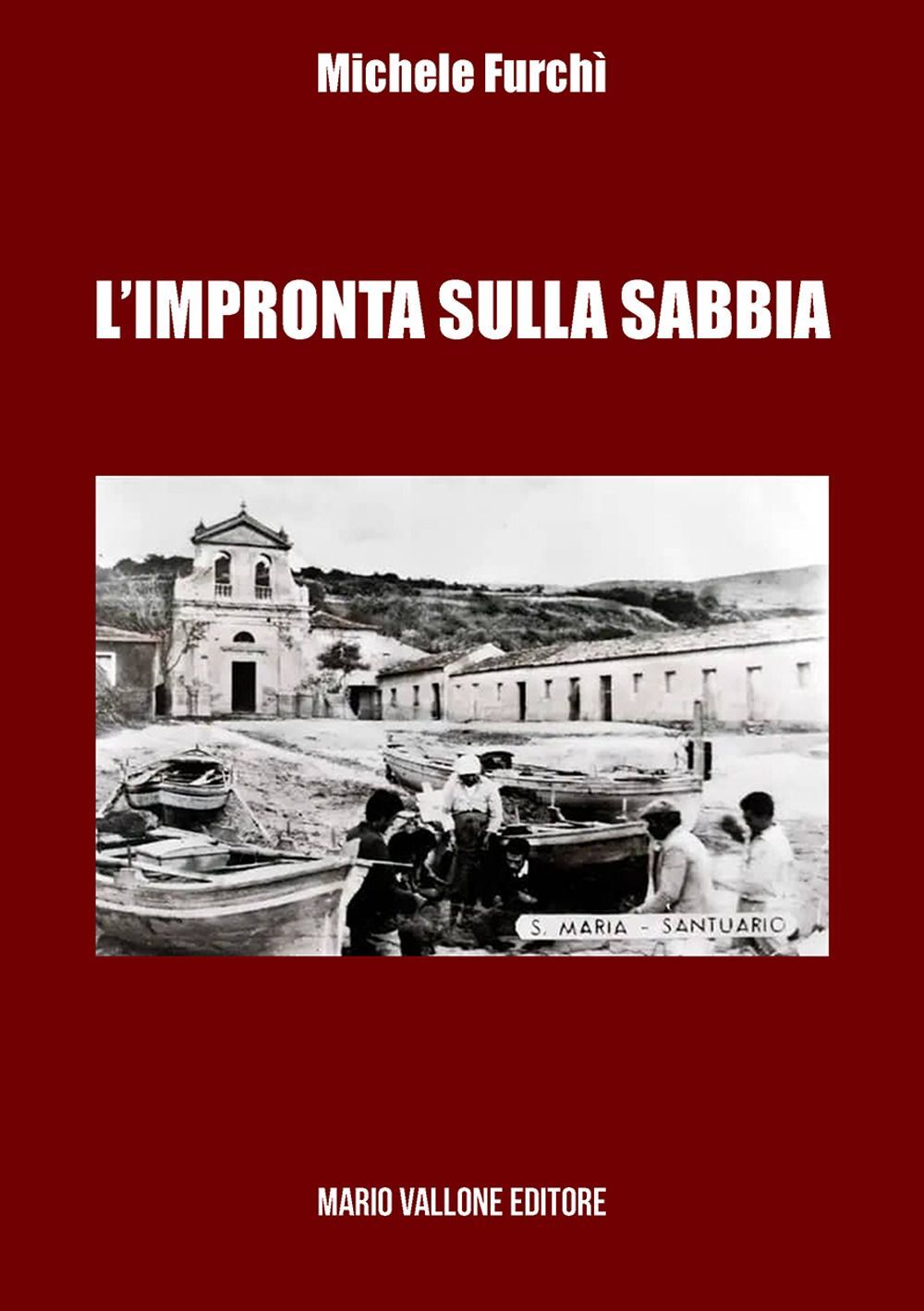 Libri Michele Furchi - L' Impronta Sulla Sabbia