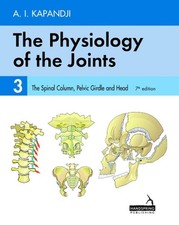 The Physiology of the Joints - Volume 3: The Spinal Column, Pelvic Girdle and He