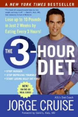 The 3-Hour Diet: Lose up to 10 Pounds in Just 2 Weeks by Eating Every 3 - GOOD