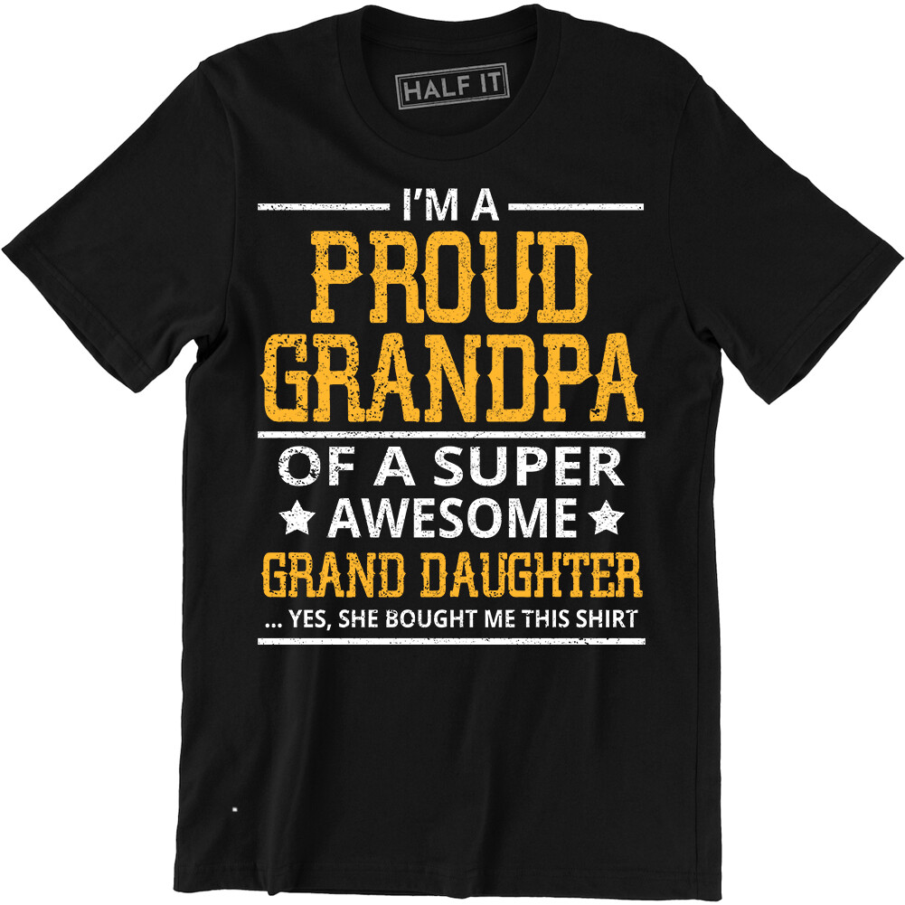 I'm Proud Grandpa of A Super Awesome Granddaughter Men's Tee Shirt  Grandfather