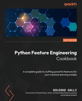 Python Feature Engineering Cookbook - Third Edition | Soledad Galli | Buch