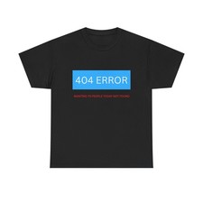 404 Error Shirt Wanting To People Today Not Found Funny Introvert Tee Antisocial