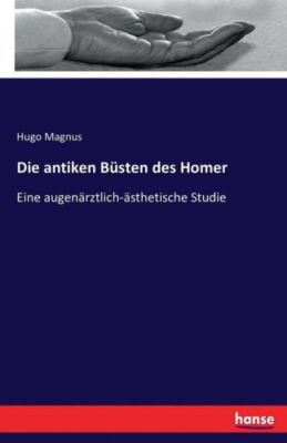 Die Antiken B?Sten Des Homer