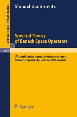 Kantorovitz - Spectral Theory of Banach Space Operators  Ck-Classifica - X555z
