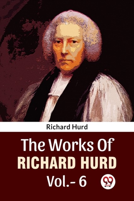 Works Of Richard Hurd Vol6