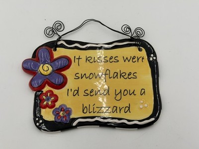 TUMBLEWEED POTTERY WALL PLAQUE IF KISSES WERE SNOWFLAKES I'D SEND YOU A BLIZZARD